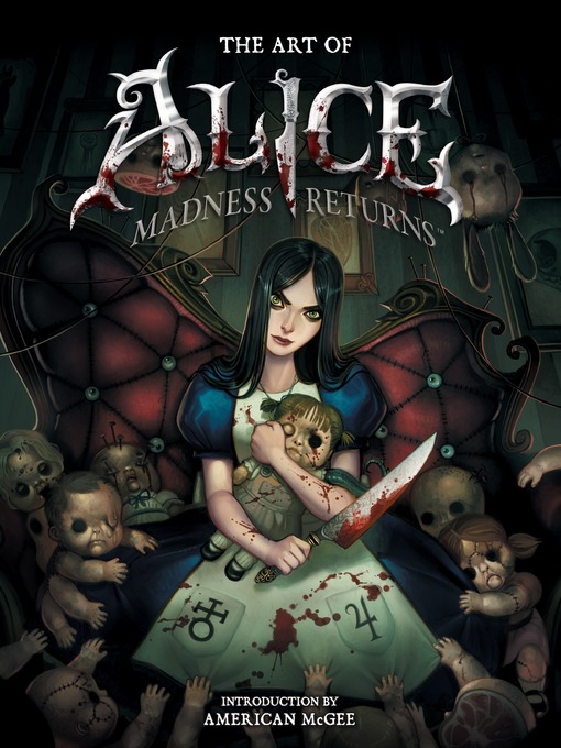 Title details for The Art of Alice: Madness Returns by American McGee - Available